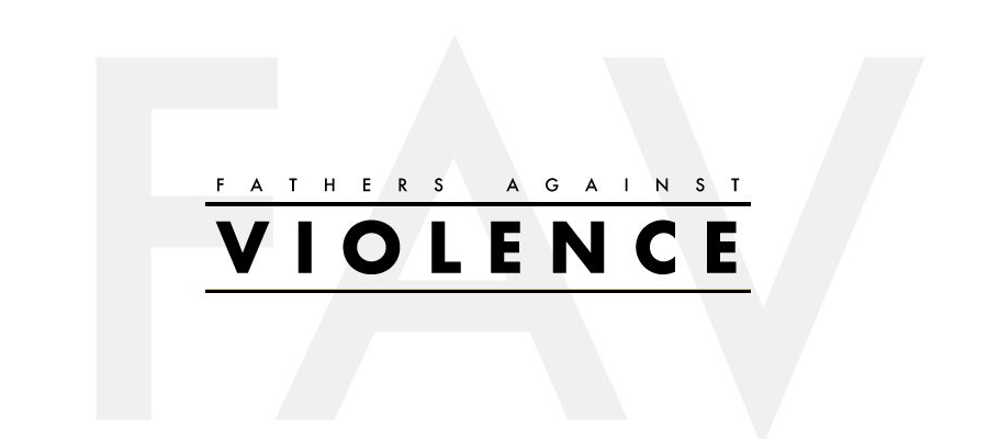 FATHERS AGAINST VIOLENCE